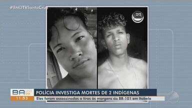 Bahia Meio Dia Itabuna Indígenas são mortos a tiros a caminho de