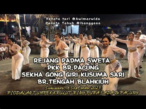 REJANG PADMA SWETA PIODALAN TUMPEK KRULUT RING PURA SADA BR PACUNG