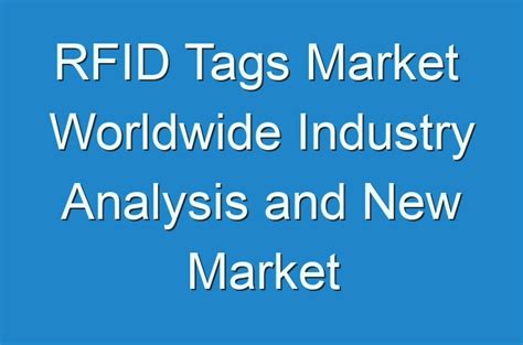 Rfid Tags Market Worldwide Industry Analysis And New Market Opportunities Explored 2030 Guides