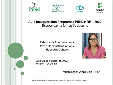 Aula Inaugural Dos Programas Pibid E RP Ocorre Hoje 26 IFFar