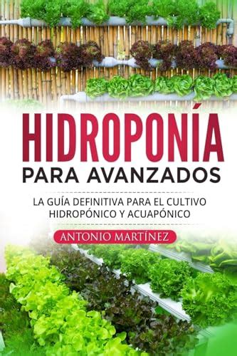 Hidropon A Para Avanzados La Gu A Definitiva Para El Cultivo