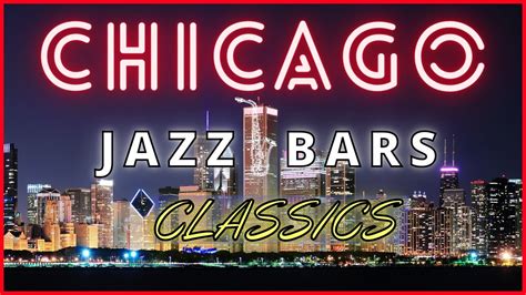 Chicago Jazz Music Jazz Bars Classics And Chicago Scenes Youtube