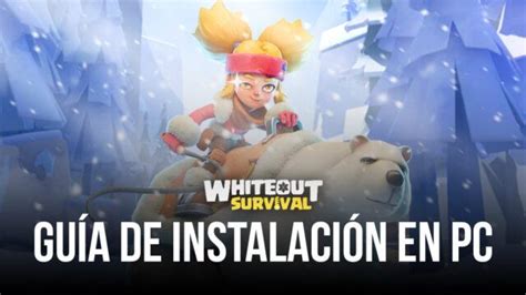 Cómo jugar Whiteout Survival en PC con BlueStacks