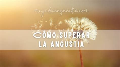 Cómo superar la angustia