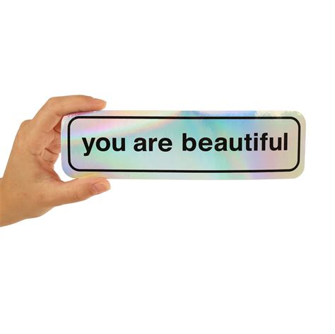 You Are Beautiful Holographic Bumper Sticker