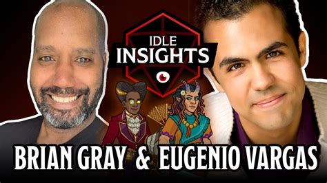 Brian Gray And Eugenio Vargas Idle Insights Idle Champions D D