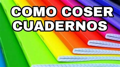 COMO COSER Y FORRAR CUADERNOS Y LIBRETAS EN CASA FACIL Y RAPIDO YouTube