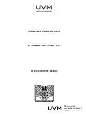 A6 docx ADMINISTRACION FINANCIERAS ACTIVIDAD 6 ANÁLISIS DE CASO 05