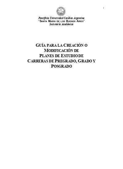 GUÍA PARA LA CREACIÓN O MODIFICACIÓN DE PLANES DE ESTUDIO DE CARRERAS