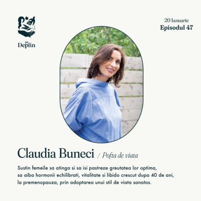 47 Cum ne păstrăm pofta de viață la premenopauza Claudia Buneci