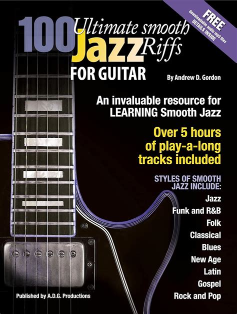 100 Ultimate Smooth Jazz Riffs For Guitar Andrew D Gordon 9781958017074 Books