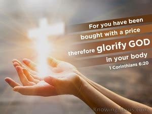 1 Corinthians 6 20 For You Have Been Bought With A Price Therefore