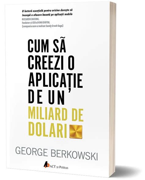 Cum Sa Creezi O Aplicatie De Un Miliard De Dolari Pdf Autor George