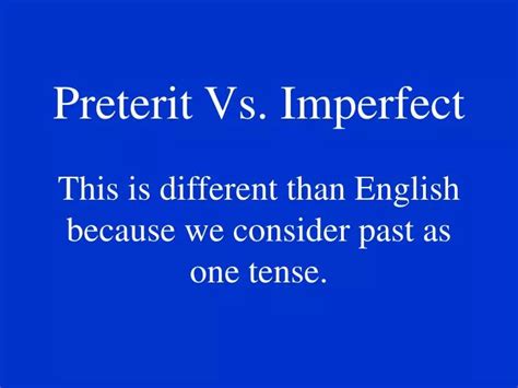 Ppt Preterit Vs Imperfect Powerpoint Presentation Free Download Id 4158840