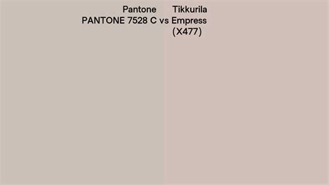 Pantone 7528 C Vs Tikkurila Empress X477 Side By Side Comparison