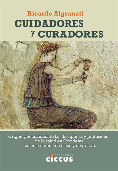 Cuidadores Y Curadores Origen Y Actualidad De Las Disciplinas Y