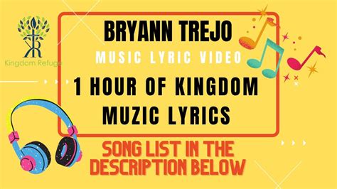 1 Hour Of Kingdom Muzic Lyrics By Bryann Trejo Kingdom Muzic Lyric