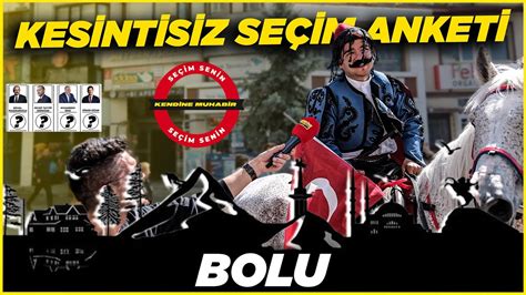 Mitingde Anket BOLU KESİNTİSİZ SAYAÇLI SEÇİM ANKETİ Bolu Sokak