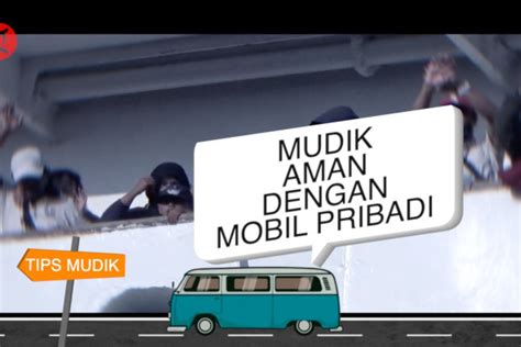 Mudik Aman Dengan Mobil Pribadi Antara News