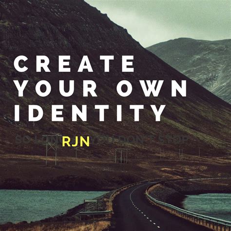 Create Your Own Identity Rjn Self Improvement Podcast Listen Notes