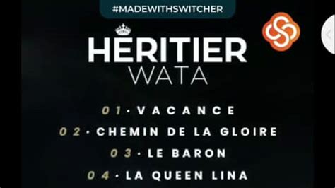 Chemin De La Gloire H Ritier Wata D Voile La Tracklist De Son Nouvel