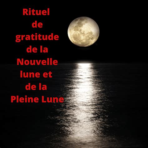 Rituel De Gratitude De La Nouvelle Lune Et De La Pleine Lune Magique