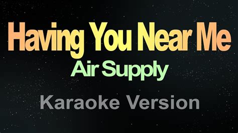 Having You Near Me Karaoke Air Supply Youtube