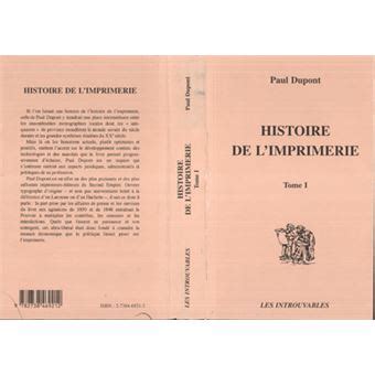 Histoire de l imprimerie Tome 1 broché Paul Dupont Achat Livre fnac