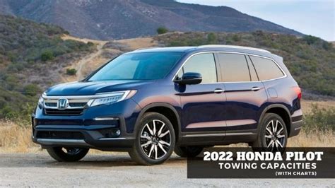 2022 Honda Pilot Towing Capacities LetsTowThat