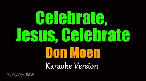 Celebrate Jesus Celebrate Don Moen Karaoke Version YouTube