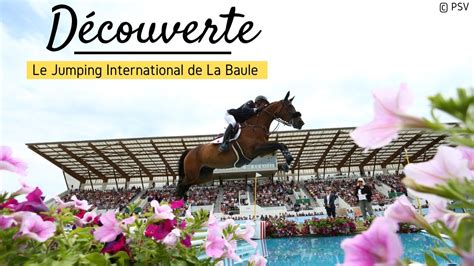 D Couverte Le Jumping International De La Baule Youtube