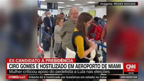 Cnn Brasil On Twitter O Ex Candidato à Presidência Ciro Gomes Pdt Foi Hostilizado Por Uma