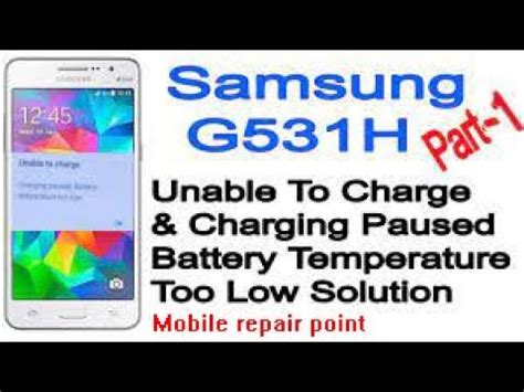 How To Samsung G531H Unable To Charge Charging Paused Battery