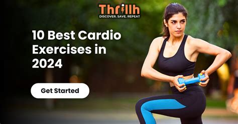 Get Fit With Thrillh Discover The Top Cardio Exercises