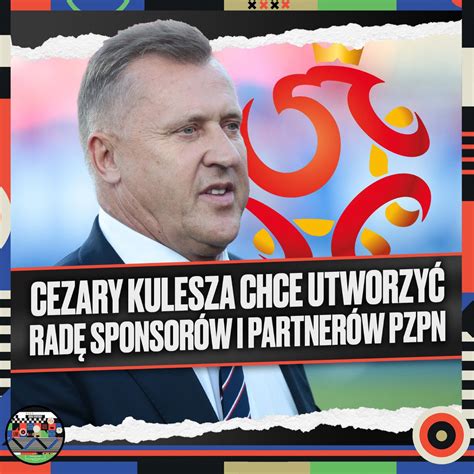 Kanał Sportowy on Twitter Cezary Kulesza chce utworzyć Radę Sponsorów