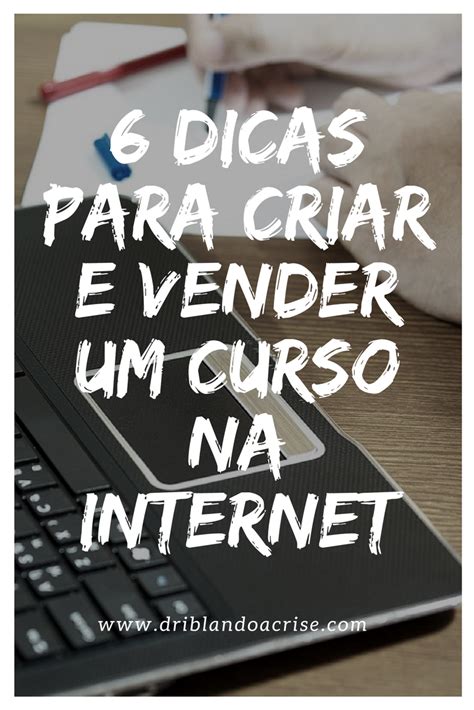 Como Criar Um Curso Online Encontre Aqui 6 Dicas Mais Que Especiais