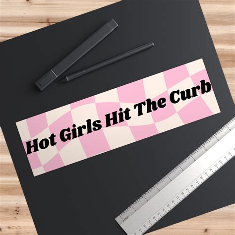 Hot Girls Hit The Curb Bumper Sticker Trendy Girly Stickers Hot Girls