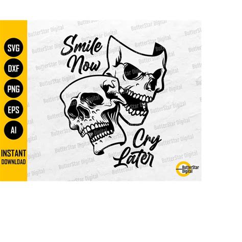 Smile Now Cry Later Svg Skull Mask Svg Evil Laugh Happy Inspire