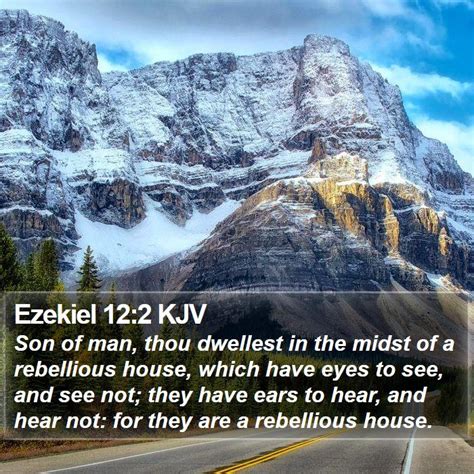 Ezekiel 12 2 KJV Son Of Man Thou Dwellest In The Midst Of A