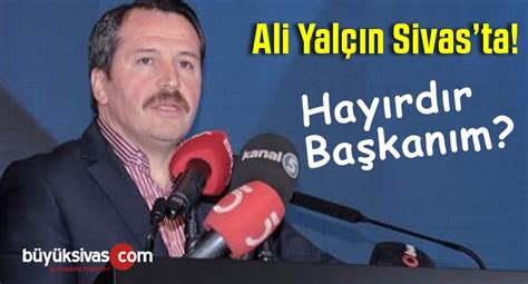 Sivas ta Memur Sen ve Eğitim Bir Sen Genel Başkanı Ali Yalçın Sivas ta