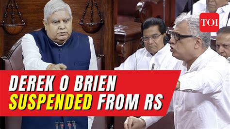 Tmc Mp Derek O Brien Asked To Leave Parliament Suspended From Rajya