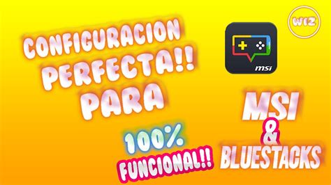 La Mejor Configuraci N De Msi Bluestacks Para Jugar Free Fire Sin