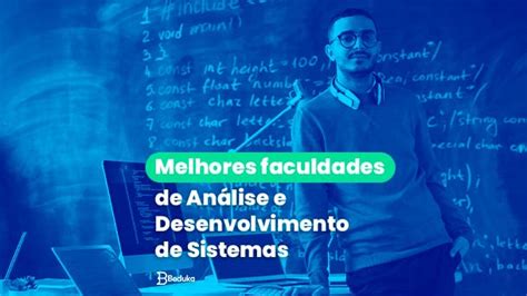 As Melhores Faculdades De An Lise E Desenvolvimento De Sistemas