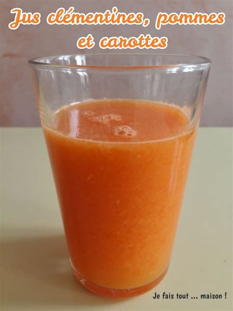 Jus De Cl Mentines Pommes Et Carottes