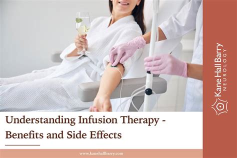 Understanding Infusion Therapy: Benefits & Side Effects - Kane Hall Barry Neurology