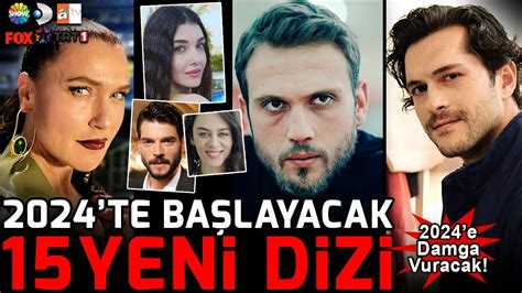 Yeni Başlayacak 15 Dizi 2024 YouTube