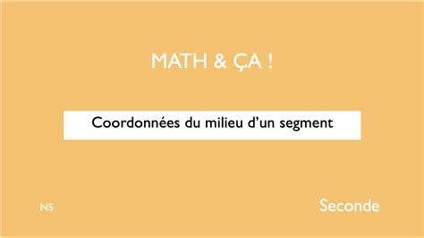 Coordonnées du milieu d un segment YouTube