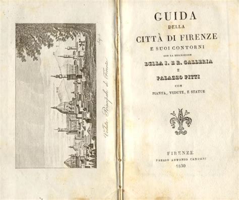 Guida Della Citta Di Firenze E Suoi Contorni Con La Descrizione Della