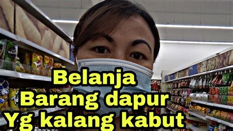 Belanja Barang Dapur Yg Kalang Kabut Grocerys Time Malaysia Yanti