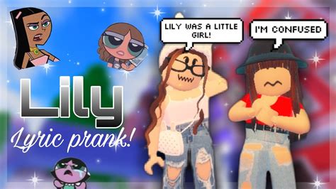 Lily Alan Walker👧 Song Lyric Prank Roblox Youtube